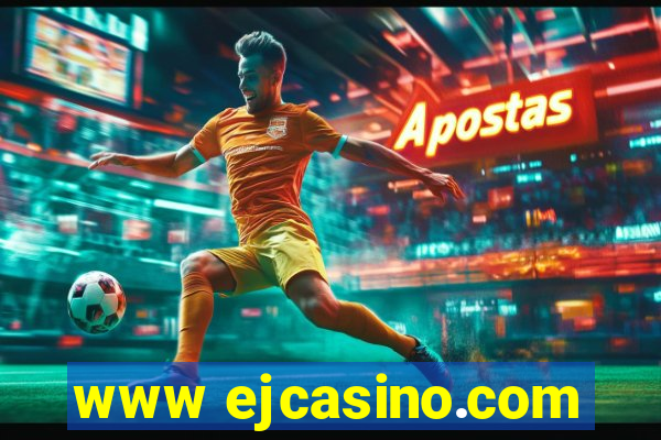 www ejcasino.com